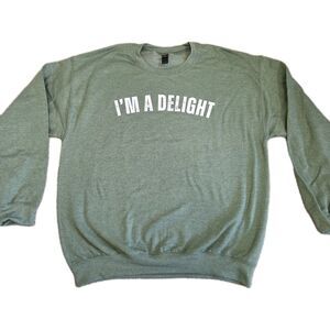 I'm A Delight Sz Large Funny Snarky Offensive Unisex Crewneck Sweatshirt